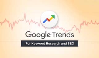 Google Trends For Keyword Research And Seo